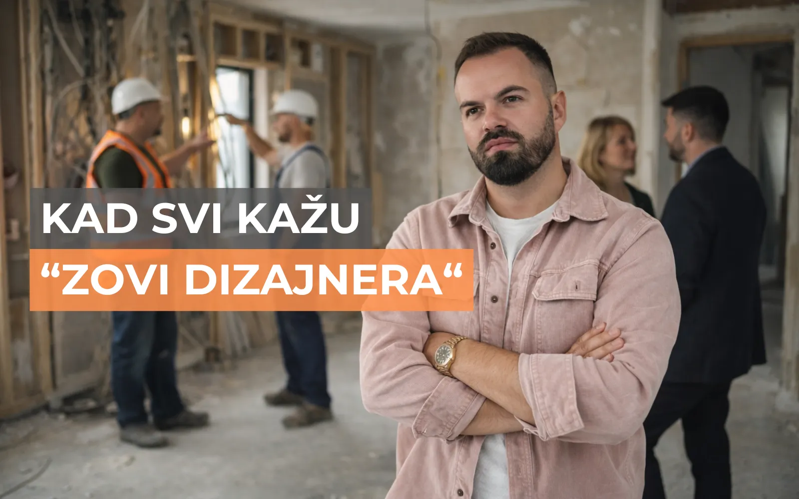 Dizajner, zovi dizajnera
