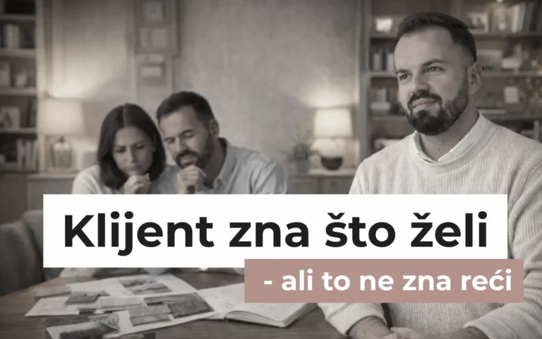 Klijent zna što želi — ali to ne zna reći